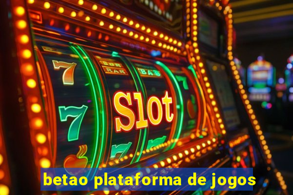 betao plataforma de jogos